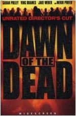 Dawn of the Dead Remake (2004) Dawn of the Dead Remake (2004)